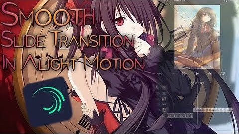 Smooth Slide Transition Easy Tutorial in Alight Motion