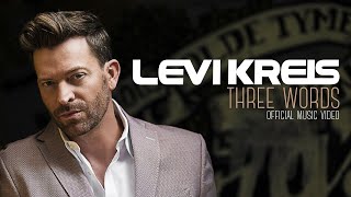 Levi Kreis - Three Words (Official Music Video)