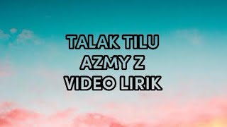 Talak Tilu Cover Azmy Z (video lirik) #laguviraltiktok #azmyz #videolyrics