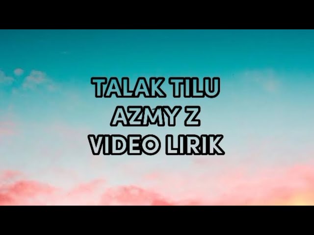 Talak Tilu Cover Azmy Z (video lirik) #laguviraltiktok #azmyz #videolyrics class=