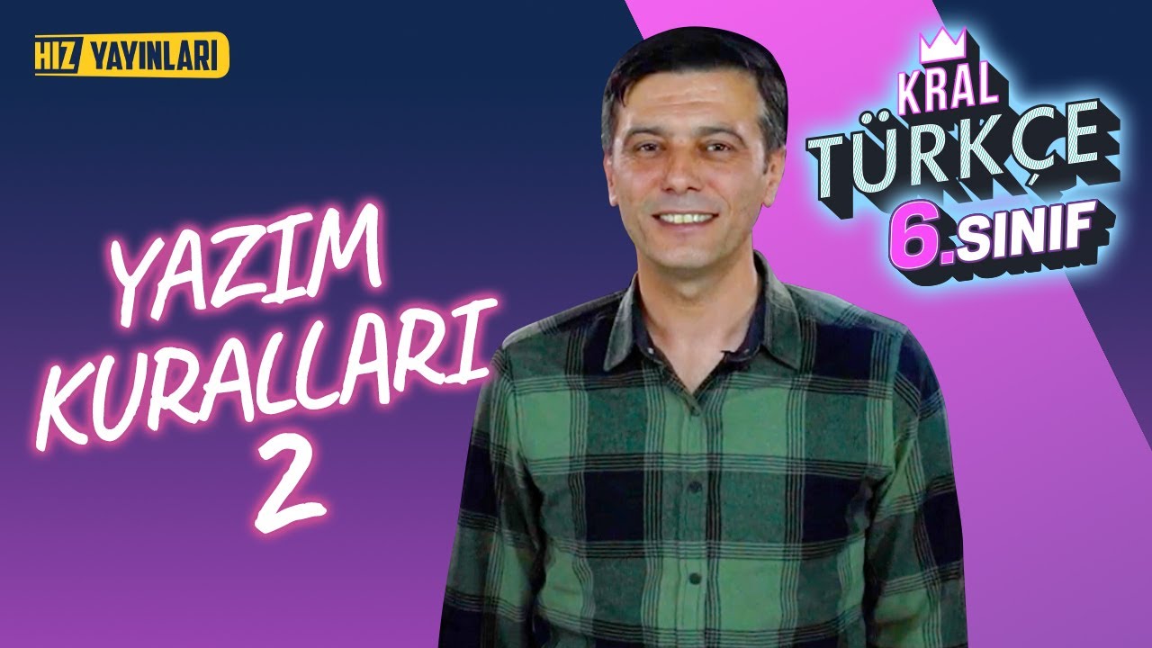 YAZIM KURALLARI 2 : 6.Sınıf Türkçe Konu Anlatımı