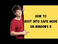 How to Boot into safe mode Windows 11