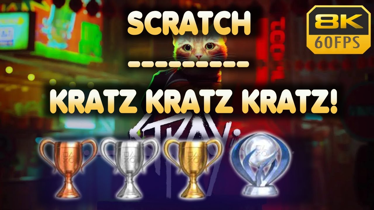 Stray | Scratch | Trophy | Achievement Guide