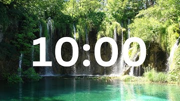 10 Minute Countdown Timer with Relaxing Music and Waterfall