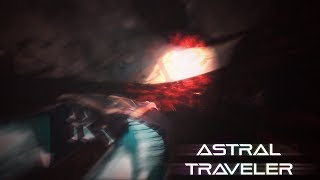 Up Your Astral | Astral Traveller #1