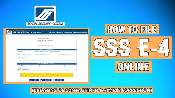 HOW TO FILE SSS E-4 ONLINE | UPDATING OF CONTACT INFO AND SIMPLE CORRECTION
