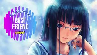 Download lagu Best Friend Cover By Lefty Hand Cream Lyrics Terjemahan Lagu Jepang mp3