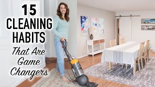 15 Cleaning Habits That Transformed My Home