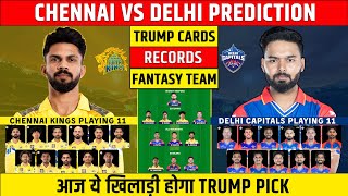 CSK vs DC Dream11 Prediction IPL 2024 | Chennai vs Delhi Comparison | Dream11 Team Of Today Match