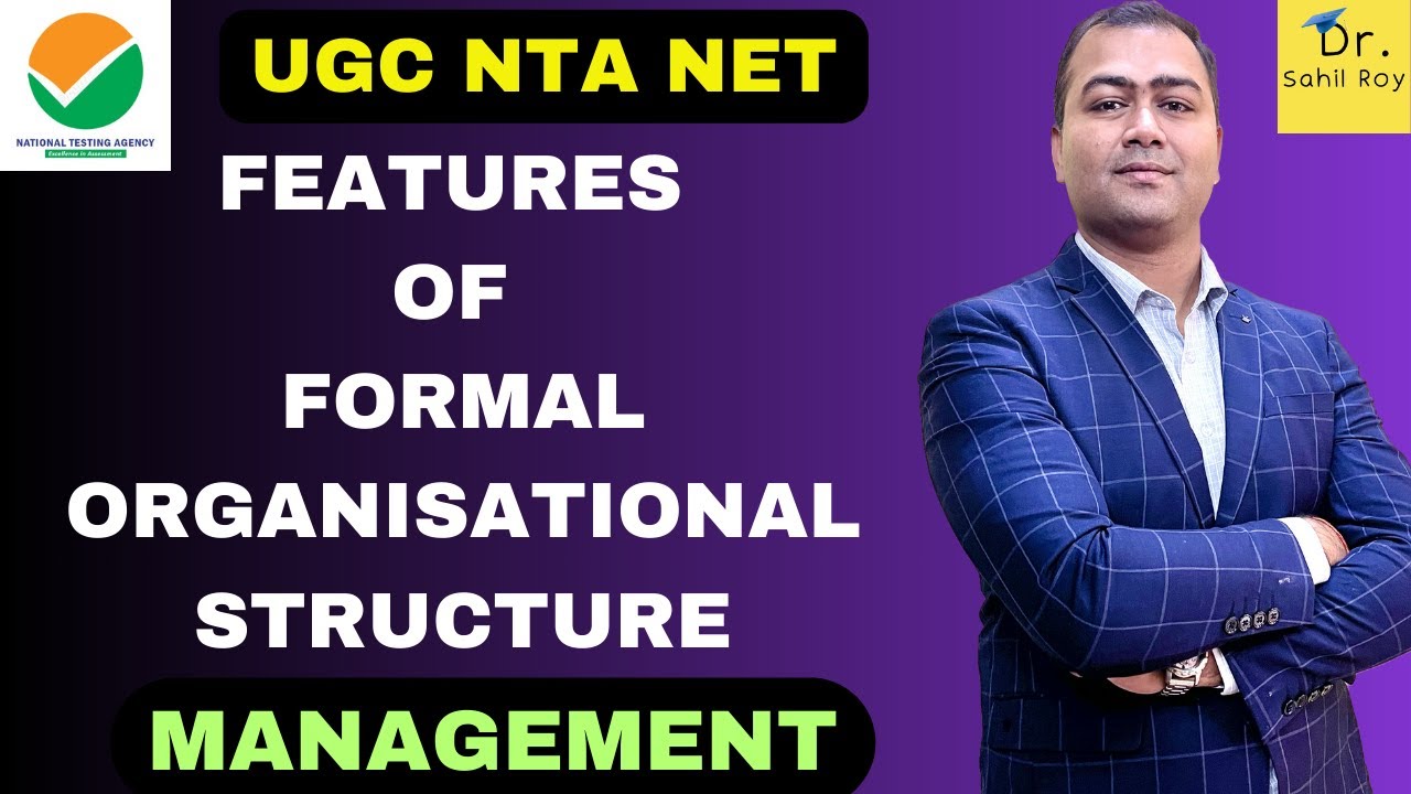 Features of Formal Organisational Structure | Dr. Sahil Roy