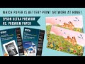 Print Art Prints at home - Epson Ultra Premium Paper vs Premium Paper