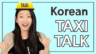 MUST SAVE Korean Taxi Expressions 🚖 - How to talk to your Korean taxi driver! 🤩