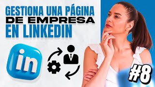 Cómo gestionar una página de empresa en linkedin ✅ Curso de Linkedin GRATIS Cómo gestionar una página de empresa en linkedin ✅ Curso de Linkedin GRATIS