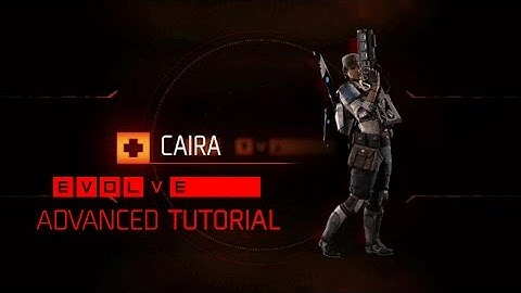 Evolve Caira Tutorial + Advanced
