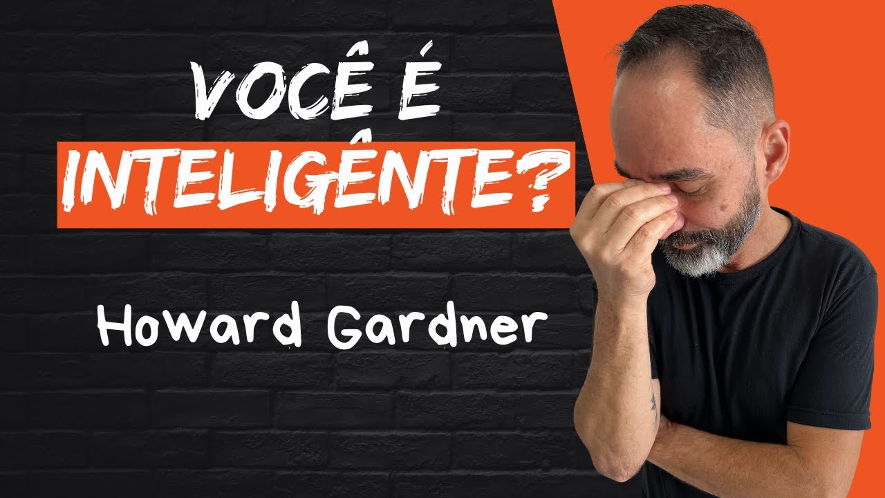 Teoria das Inteligências Múltiplas | Howard Gardner | 9 tipos de inteligência #howardgardner