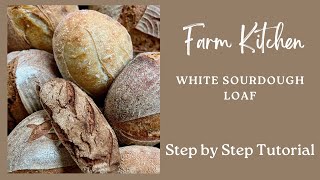 Sourdough Bread Making Tutorial (A beginner's guide)