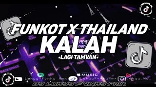 DJ FUNKOT X THAILAND SEKO MANGAN | KALAH | LAGI TAMVAN MASHUB KANE
