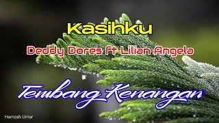 Kasihku -- Deddy Dores ft Lilian Angela. #tembangkenangan #lagunostalgia #deddydores #kasihku