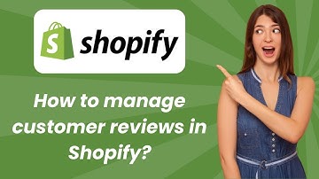How to manage customer reviews in Shopify ? - Step by Step