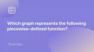 Which graph represents the following piecewise defined function?