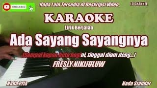 Fresly Nikijuluw||Ada Sayang Sayangnya - Karaoke HD