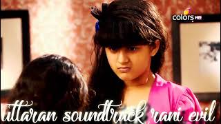 Uttaran soundtrack rani evil Resimi