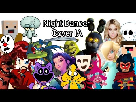 Night Dancer cover IA pero muchos personajes cantan