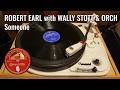 Someone - Robert Earl with orch under Wally Stott 1958 78 rpm Philips PB 805