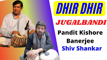 Tabla Dhir Dhir Jugalbandi | Pandit Kishore Banerjee & Shiv Shankar
