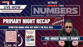 Spinsters and Primary Night Recap for August 18, 2026 | Between The Numbers