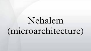 Nehalem (microarchitecture)