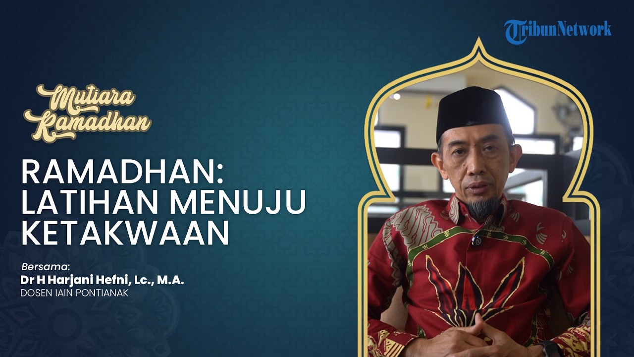 MUTIARA RAMADHAN - Ramadhan Latihan Menuju Ketakwaan