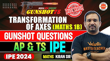 Transformation Of Axes | Maths 1B | AP & TS IPE | IPE 2024 | Inter Mathematics | Kiran Sir