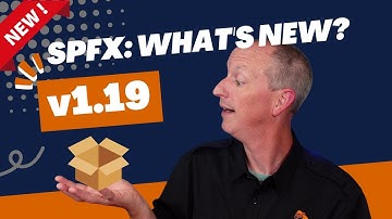 Unboxing the SharePoint Framework (SPFx) v1.19 Release: What You Need to Know