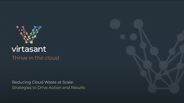 Virtasant x FinOps Foundation Webinar: Reducing Cloud Waste At Scale