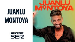 Juanlu Montoya en No Puede SER