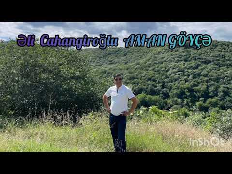 Əli Cahangiroğlu #Aman GÖYÇA. @licahangiroglu6387