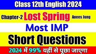 Lost Spring most Imp Short Question Answer | Class-12 English Prose Chapter-2 | lost Spring/Flamingo