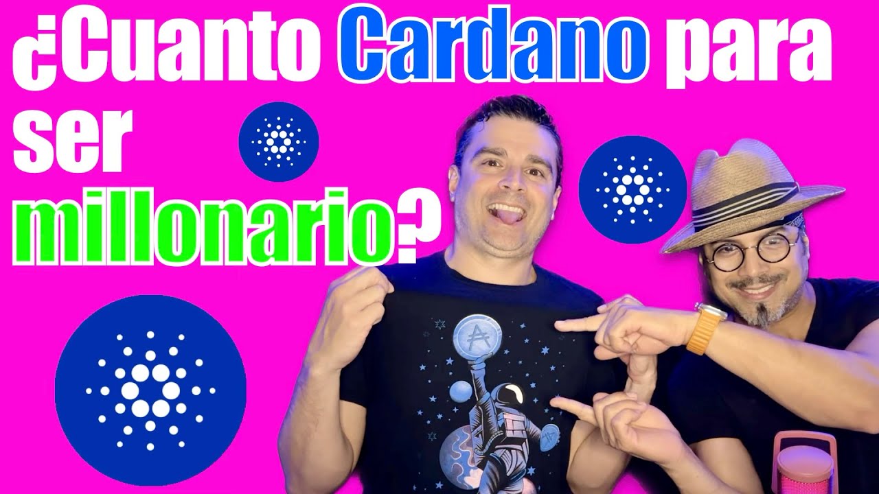 ¿Cuantas ADA necesitas para llegar a ser millonario? Bullish en Cardano y sus proyectos 