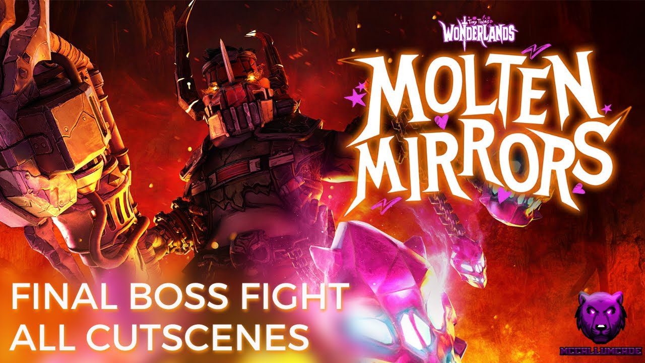 Tiny Tina's Molten Mirrors DLC, Cutscenes + Final Boss Fight
