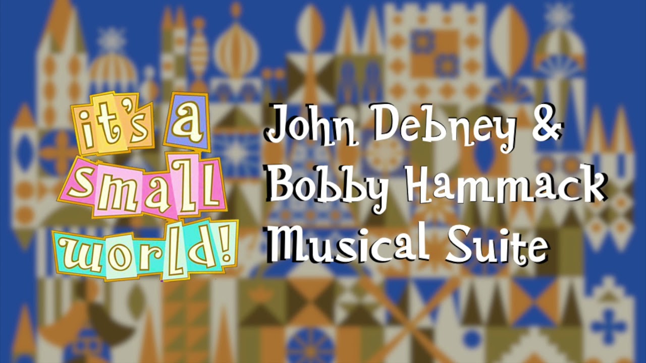 "It's a Small World" - Debney and Hammack Suite