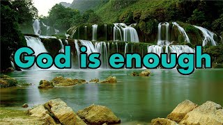 God is enough with lyrics