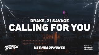Drake - Calling For You ft. 21 Savage | 9D AUDIO 🎧