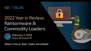 2022 Year in Review: Ransomware and Commodity Loaders