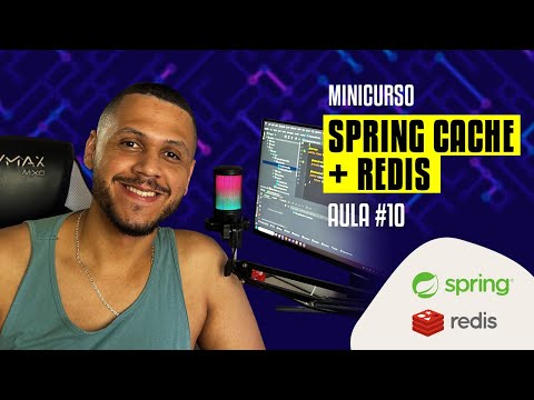 Aula #10 - Minicurso Spring Cache + Redis