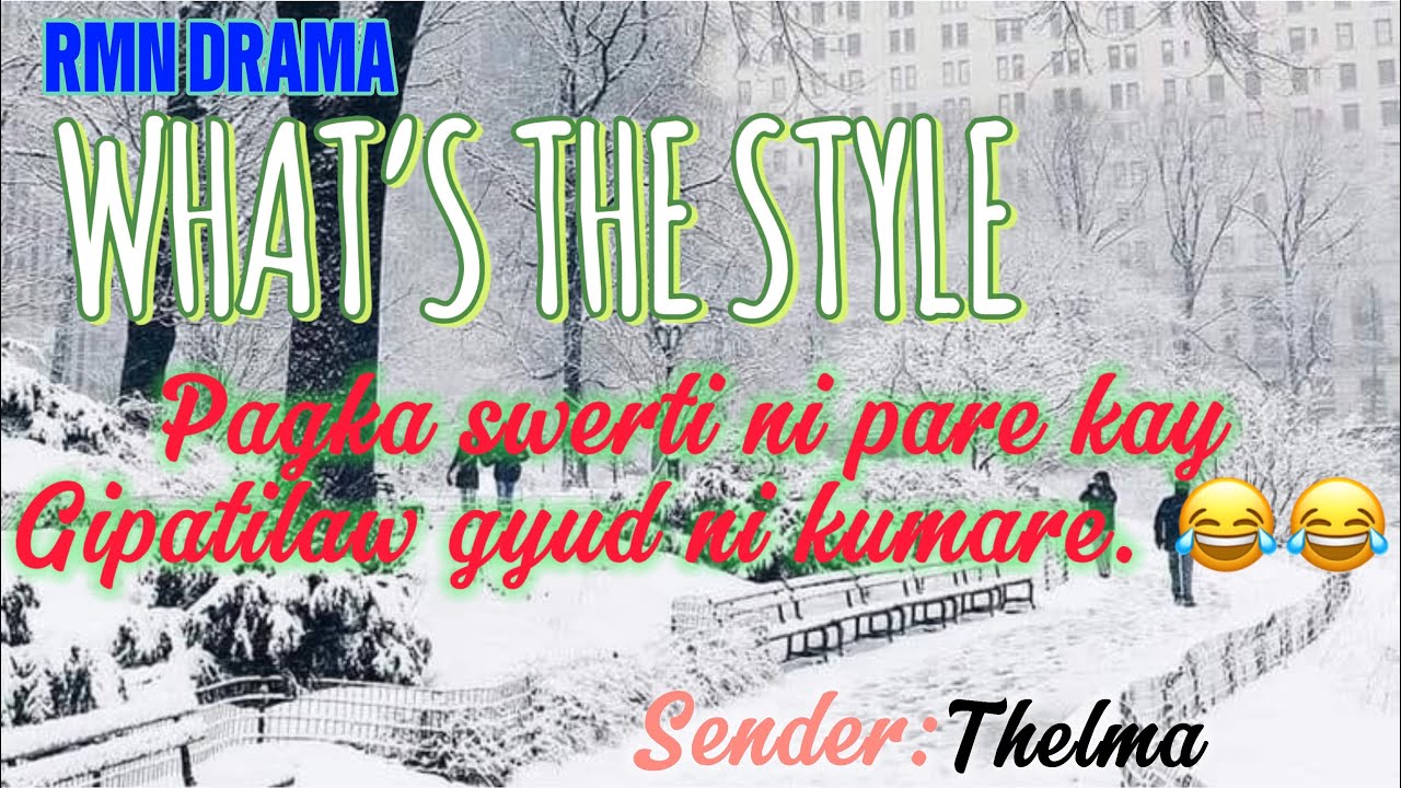 WHAT’S THE STYLE | IGORA NAKATILAW NI KUMPARE STYLE | NOVEMBER 19,2024 | SENDER:THELMA | BISAYA