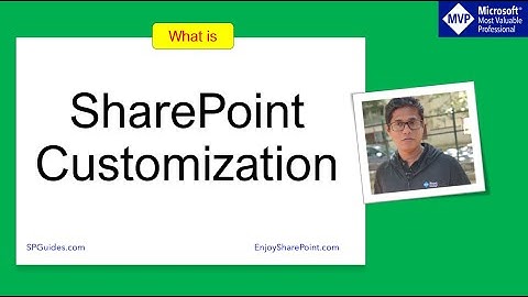 SharePoint Customization | SharePoint Customization Options | SharePoint Modern Site Customization
