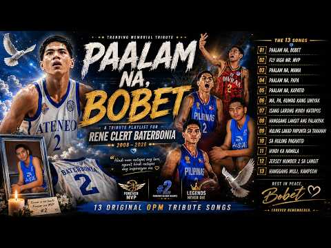 🏀🕊️💙PAALAM NA, BOBET 🏀🕊️💙 | Original OPM Tribute Songs for Rene Clert Baterbonia | Memorial Playlist