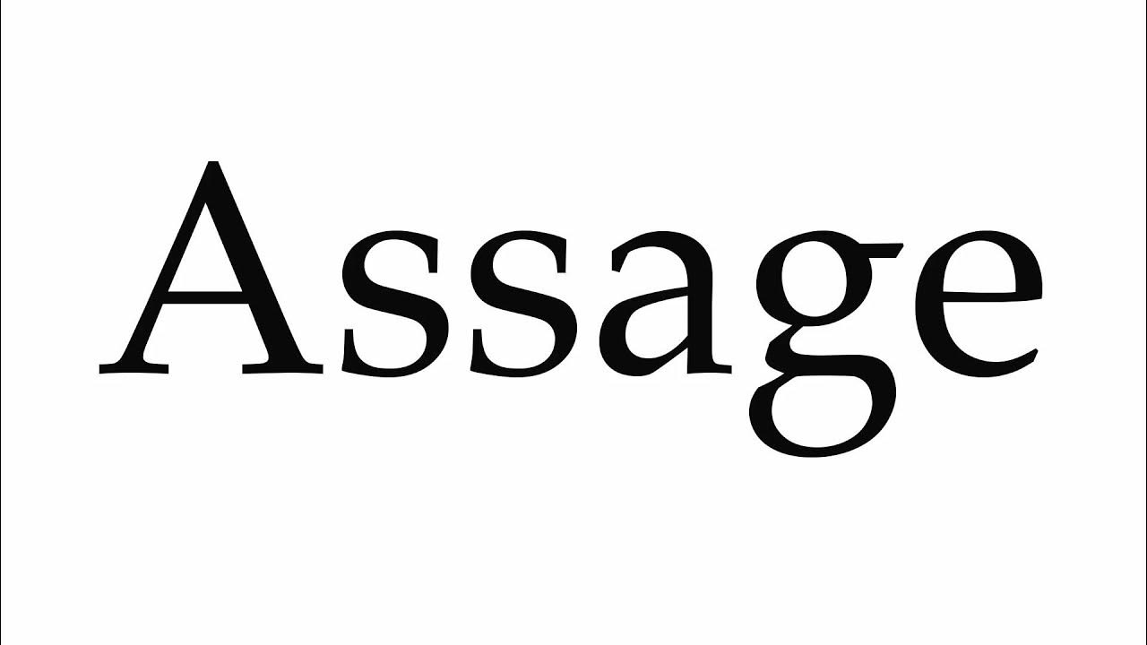 How to Pronounce Assage