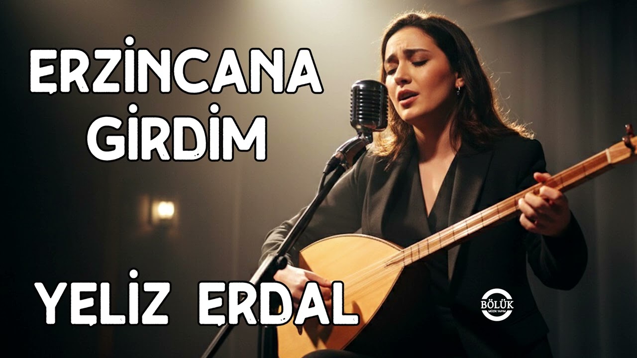 Yeliz Erdal.Erzincana Girdim.Uzun Hava.Offical Audıo